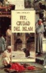 FEZ, CIUDAD DEL ISLAM.-OLAÑETA