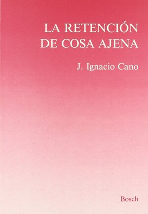 LA RETENCION DE COSA AJENA
