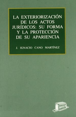 LA EXTERIORIZACION DE LOS ACTOS JURIDICOS