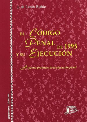 CODIGO PENAL DE 1995 Y SU EJECUCION
