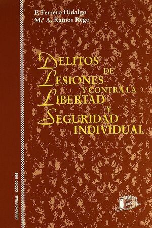 DELITOS DE LESIONES Y CONTRA LA LIBERTAD