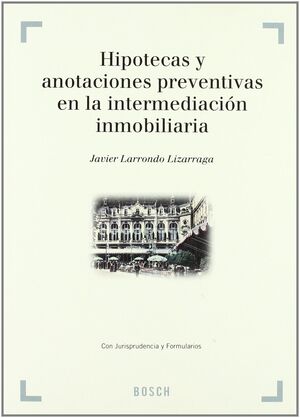 HIPOTECAS Y ANOTACIONES PREVENTIVAS