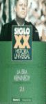 ERA KENNEDY,LA.25-SIGLO XX.TH
