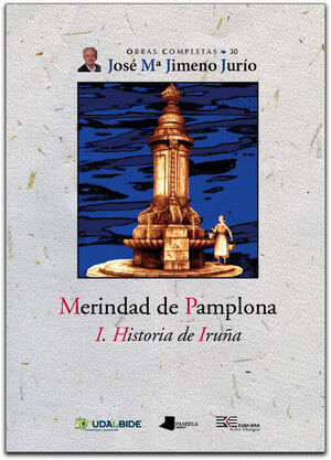 MERINDAD DE PAMPLONA. I. HISTORIA DE IRUÑA