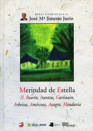 MERINDAD DE ESTELLA. II. BEARIN, IRANTZU, GARÍSOAIN, ARBEIZA, AMÉSCOAS, AZAGRA,