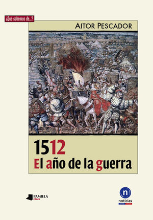 1512, EL AÑO DE LA GUERRA