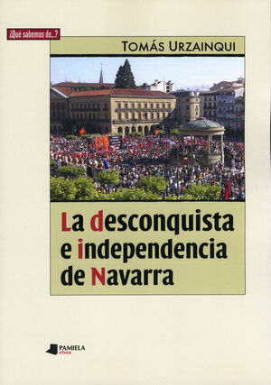 LA DESCONQUISTA E INDEPENDENCIA DE NAVARRA