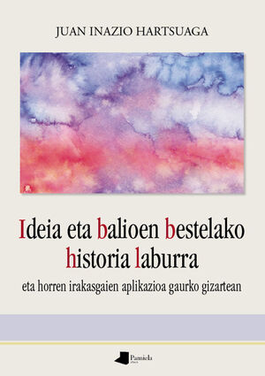 IDEIA ETA BALIOEN BESTELAKO HISTORIA LABURRA