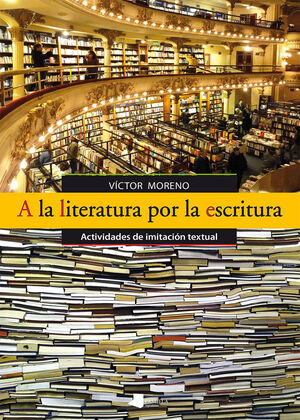 A LA LITERATURA POR LA ESCRITURA