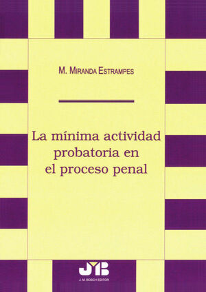 LA M¡NIMA ACTIVIDAD PROBATORIA EN EL PROCESO PENAL