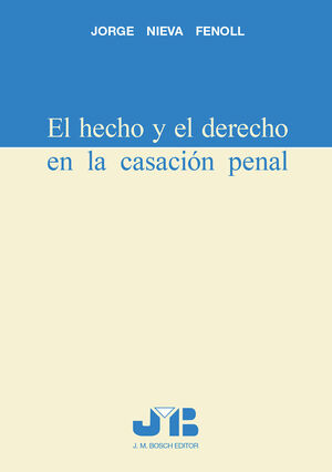EL HECHO Y EL DERECHO EN LA CASACI¢N PENAL