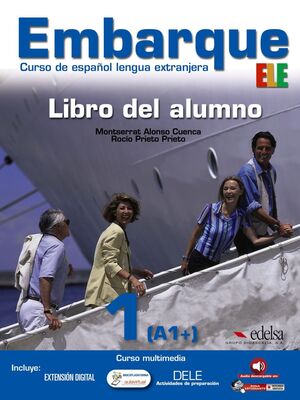 EMBARQUE 1 (LIBRO) (ELE) CURSO ESPAÑOL LENGUA EXTR