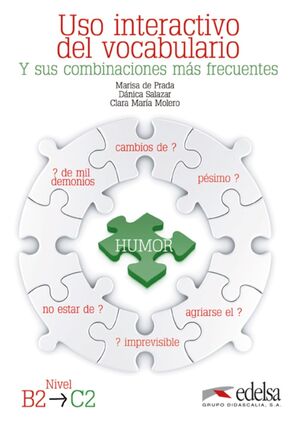 USO INTERACTIVO DEL VOCABULARIO Y SUS COMBINACIONES MÁS FRECUENTES