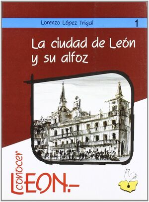 LA CIUDAD DE LEON Y SU ALFOZ