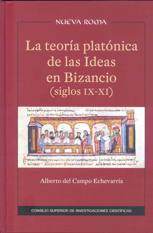LA TEORÍA PLATÓNICA DE LAS IDEAS EN BIZANCIO (SIGLOS IX-XI)