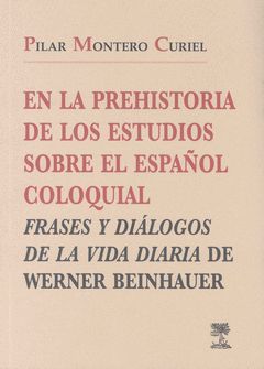 EN LA PREHISTORIA DE LOS ESTUDIOS SOBRE EL ESPAÑOL COLOQUIAL. FRASES Y DIÁLOGOS