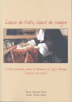 LAZOS DE TINTA, LAZOS DE SANGRE. CARTAS PRIVADAS DE FAMILIAS CACEREÑAS ENTRE EL