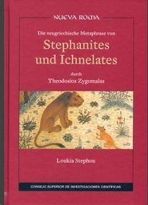 DIE NEUGRIECHISCHE METAPHRASE VON STEPHANITES UND ICHNELATES