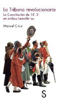 LA TRIBUNA REVOLUCIONARIA. EL LIBERALISMO GADITANO Y AMÉRICA