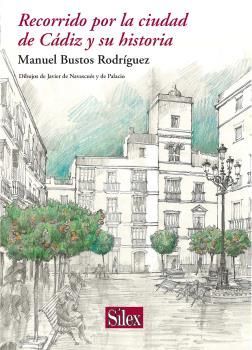 RECCORIDO POR LA CIUDAD DE CADIZ Y SU HISTORIA