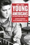 YOUNG AMERICANS. LA CULTURA DEL ROCK (1951-1965).SILEX
