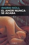 AMOR NUNCA SE ACABA,EL.CIRCE