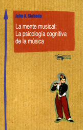 MENTE MUSICAL,LA:LA PSICOLOGÍA COGNITIVA DE LA MÚSICA