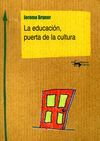 EDUCACIÓN,LA.PUERTA DE LA CULTURA