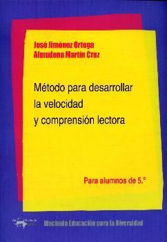 MÉTODO PARA DESARROLLAR LA VELOCIDAD Y COMPRENSIÓN LECTORA. MACHADO LIBROS