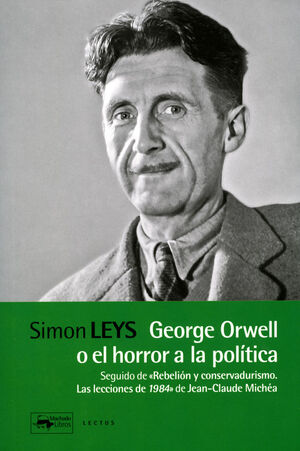 GEORGE ORWELL O EL HORROR A LA POLÍTICA