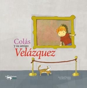 COLÁS Y SU AMIGO VELÁZQUEZ. ANTONIO MACHADO-DURA