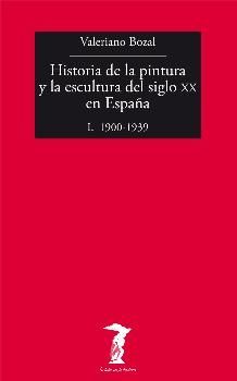 HISTORIA DE LA PINTURA Y LA ESCULTURA DEL SIGLO XX EN ESPAÑA