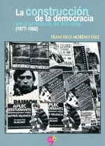 CONSTRUCCION DE LA DEMOCRACIA EN LA PROVINCIA DE ALICANTE,LA (1977-1982). JUAN GIL ALBERT