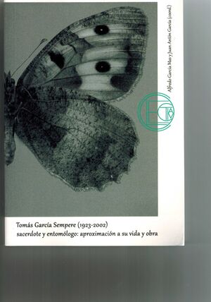 TOMAS GARCIA SEMPERE (1923-2002) SACERDOTE Y ENTOMOLOGO: APROXIMACION A SU VIDA