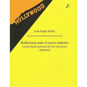 HOLLYWOOD ANTE EL NUEVO MILENIO