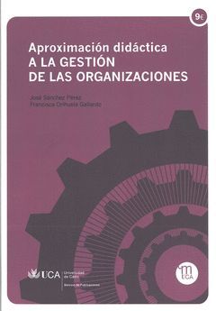 APROXIMACIÓN DIDÁCTICA A LA GESTIÓN DE LAS ORGANIZACIONES