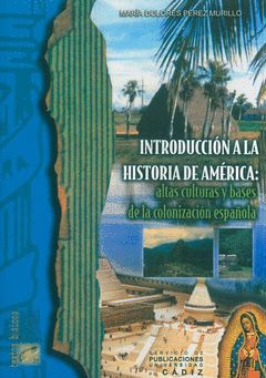 INTRODUCCION A LA HISTORIA DE AMERICA: ALTAS CULTU