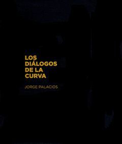 DIALOGOS DE LA CURVA,LOS
