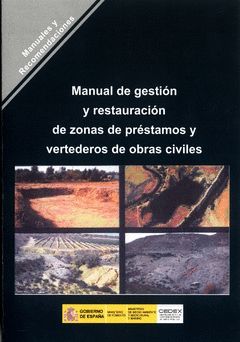 MANUAL DE GESTIÓN Y RESTAURACIÓN DE PRÉSTAMOS Y VERTEDEROS EN OBRAS CIVILES