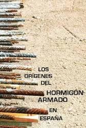 LOS ORÍGENES DEL HORMIGÓN EN ESPAÑA