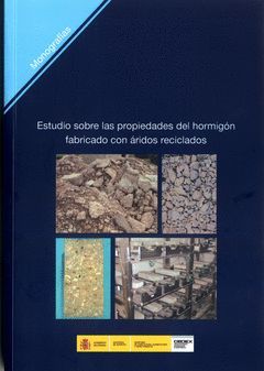 ESTUDIO SOBRE LAS PROPIEDADES DEL HORMIGÓN FABRICADO CON ÁRIDO RECICLADO