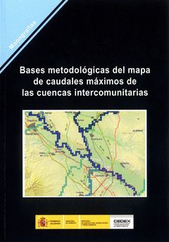 BASES METODOLÓGICAS DEL MAPA DE CAUDALES MÁXIMOS DE LAS DEMARCACIONES HIDROGRÁFI