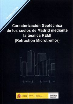 CARACTERIZACIÓN GEOTÉCNICA DE LOS SUELOS DE MADRID MEDIANTE LA TÉCNICA REMI, REF