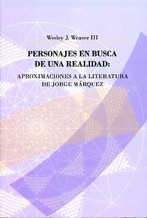 PERSONAJES EN BUSCA DE UNA REALIDAD: APROXIMACIONES A LA LITERATURA DE JORGE MÁR