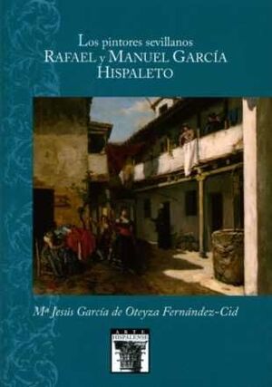 PINTORES SEVILLANOS RAFAEL Y MANUEL GARCÍA HISPALETO, LOS