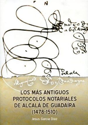 LOS MÁS ANTIGUOS PROTOCOLOS NOTARIALES DE ALCALÁ DE GUADAÍRA (1478-1510)