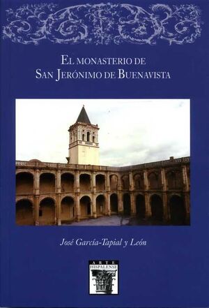 EL MONASTERIO DE SAN JERÓNIMO DE BUENAVISTA