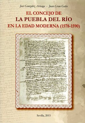 EL CONCEJO DE LA PUEBLA DEL RÍO EN LA EDAD MODERNA (1578-1590)