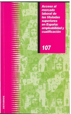 ACCESO AL MERCADO LABORAL DE LAS TITULADAS SUPERIORES EN ESPAÑA