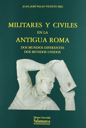 MILITARES Y CIVILES EN LA ANTIGUA ROMA